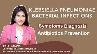 Understanding Klebsiella Pneumoniae Infections I causes I symptoms I prevention bacteria infection [upl. by Kuth155]