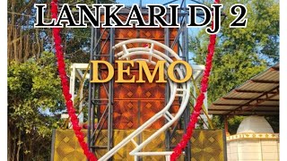 LANKARI DJ PA BRAND NEW DEMO PAWAN ACOUSTIC 2023 [upl. by Skelton]