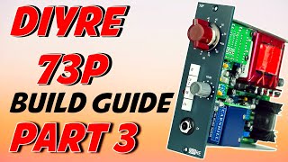 Build Your OWN NEVE 1073 Clone  DIYRE 73p Build pt 3 [upl. by Mossman]