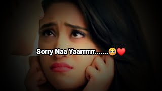 Sorry Naa Yaarrrrr🥺❤ Sorry Status  Cute Girlfriend Status  Sorry Whatsapp Status [upl. by Anawad]