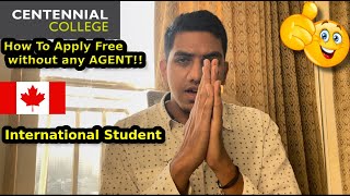 How to Apply to Centennial College Canada Direct from Website WITHOUT ANY AGENT and Free [upl. by Ellynn]