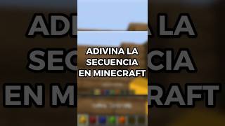 Adivina la secuencia en Minecraft Pt1 [upl. by Jarvis]