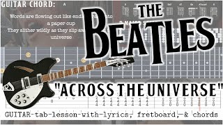 Learn to play the Beatles quotAcross the Universequot with this easy lesson Guitar Tab Chords amp Lyrics [upl. by Ahsilrae]