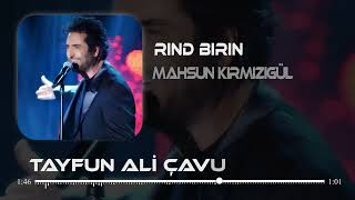 Mahsun Kırmızıgül  Rınd Bırın  Tayfun Ali Çavuş Remix [upl. by Ivz]