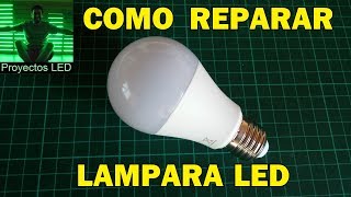 Como Reparar Lampara Led How to fix Led Lamp [upl. by Nylesoy525]