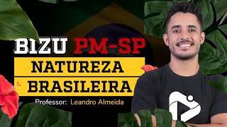 BIZU PMSP A NATUREZA BRASILEIRA relevo hidrografia clima e vegetação  Promilitares [upl. by Constance]