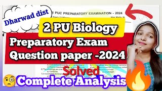 2PU BIOLOGY PREPARATORY EXAM QUESTION PAPER 2024 Analysis  Solved🔥  Dharwad biostudymadeeasy​ [upl. by Ariada]