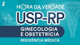 Hora da Verdade Ginecologia e Obstetrícia USPRP Residência Médica [upl. by Ahtoelc]