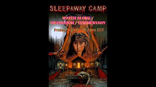 Sleepaway Camp 1983 Watch Along  Discussion  Commentary Friday Sept 1st at 8pm EST [upl. by Eigla128]