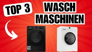 Diese WASCHMASCHINEN machen SÜCHTIG TOP 3 Vergleich [upl. by Ennaeerb577]