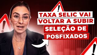 As melhores opções de RENDA FIXA para investir com a alta da taxa Selic [upl. by Ardried]