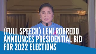 FULL SPEECH Leni Robredo announces presidential bid for 2022 elections [upl. by Jessalyn]