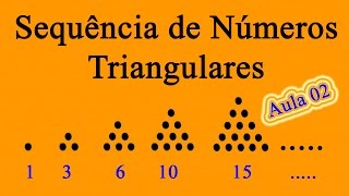 Aula 02 Sequência de Números Triangulares Professor Joselias CPJ [upl. by Gleeson]