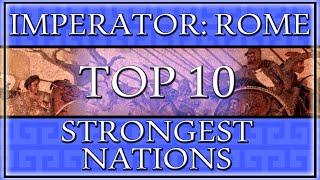 The Top 10 Strongest Nations in Imperator Rome [upl. by Keldah]