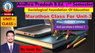 UNIT3 Sociological Foundation Of EducationMarathon ClassAndhra Pradesh BEd 2nd Semester [upl. by Chico]