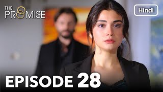 The Promise Episode 28 Hindi Dubbed [upl. by Hedwig]