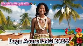 Lagu PNG Acara 2025 🇸🇧🇵🇬 [upl. by Nason]