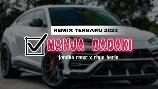 TIMUR TU PANAS  MANJA BADAKI REMIX TERBARU 2023 [upl. by Ahselaf88]