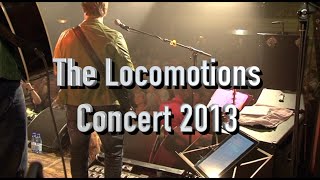 The Locomotions compilatie concert 2013 [upl. by Teilo]