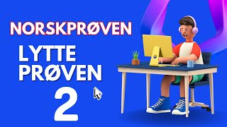 Norskprøven A2B1  Lytteprøven  Øvelse 2 [upl. by Randolf839]