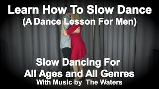 How To Slow Dance  The Complete Lesson  Slow Dancing For Beginners  Learn How To Slow Dance [upl. by Pauly79]