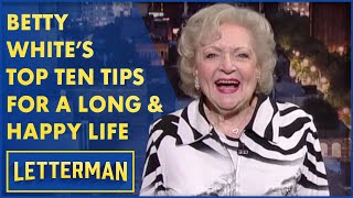 Betty Whites Top Ten Tips For Living A Long And Happy Life  Letterman [upl. by Linden]