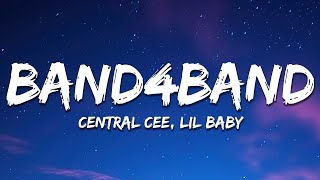 Central Cee  BAND4BAND Lyrics Ft Lil Baby [upl. by Relluf763]