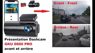 Présentation Dashcam GKU D600 qualité PRO avant et arrière [upl. by Stichter]