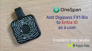 Add your OneSpan Digipass FX1 BIO to Entra ID as a user  English [upl. by Ettenirt]