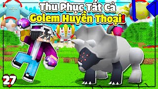 MINECRAFT PIXELMON SIÊU CẤP TẬP 27  LỘC THỬ THÁCH THU PHỤC TẤT CẢ POKEMON GOLEM HUYỀN THOẠI🤩 [upl. by Airal]