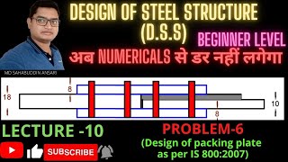 DESIGN OF STEEL STRUCTURE  LECTURE10  NUMERICAL6  PACKING PLATE [upl. by Nyhagen441]