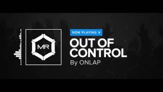 ONLAP  Out Of Control HD [upl. by Verda69]