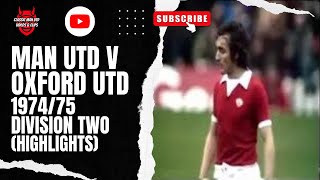 Man Utd v Oxford Utd 197475 Division Two Highlights [upl. by Candyce]