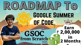 Roadmap to GSOC from Scratch  Earn ₹ 200000 in 2 months [upl. by Notrem]