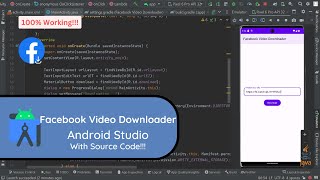 How to Create a Facebook Video Downloader App for Android using Java in Android Studio [upl. by Pena864]