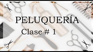 Clase 1 de Peluquería [upl. by Ahsemat]