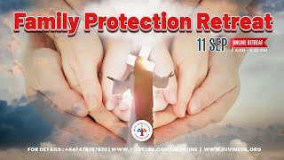 LIVE Family Protection Retreat 11 September 2023 Divine UK [upl. by Neo]