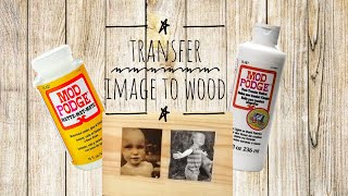 PHOTO TRANSFER  PHOTO TO WOOD  MOD PODGE  LASER JET IMAGE TRANSFER [upl. by Baseler]