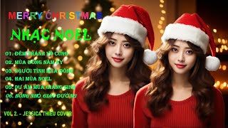 Nhạc Noel Hay  Vol 2  Đêm Thánh Vô Cùng Người Tình Mùa Đông Hai Mùa Noel [upl. by Guyer170]