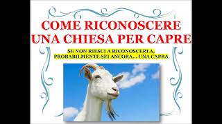 Come riconoscere una chiesa per capre [upl. by Ydnas]