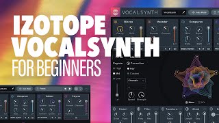 iZotope VocalSynth 2 for Beginners 🎤 Plugin Tutorial [upl. by Patrizio]