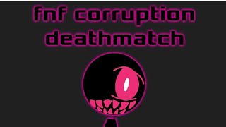 fnf corruption deathmatchanimation [upl. by Raine]