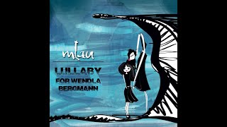 mLau  Lullaby for Wendla Bergmann Official HD Video [upl. by Demitria]