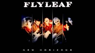 Flyleaf  quotNew Horizonsquot Audio [upl. by Adelina]