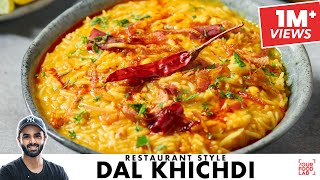 Restaurant Style Dal Khichdi  होटल जैसी दाल खिचड़ी घर पर बनाइये  Chef Sanjyot Keer [upl. by Menis]