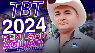 RENILSON AGUIAR CONQUISTANDO O BRASIL  TBT ATUALIZADO 2024 [upl. by Novy]