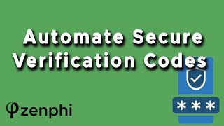 Secure Verification Code Automation Request Approve and Expire in 3 Minutes with Zenphi [upl. by Louanne]