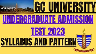 GC University Entry Test Syllabus Pattern and Preparation Strategy [upl. by Klockau]