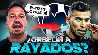 ðŸ†• Â¿ORBELÃN PINEDA LLEGA A RAYADOS INFORMACIÃ“N EXCLUSIVA [upl. by Alikam66]