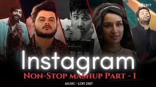 NON STOP INSTAGRAM TRENDING LOVE MASHUP  Part 1  PLAYLIST BY lofi2307  instatrendingmashup [upl. by Jegar]